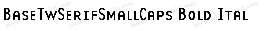 BaseTwSerifSmallCaps Bold Italic字体转换